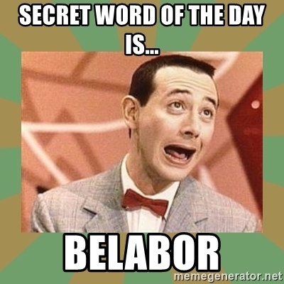 belabor_meme.jpg