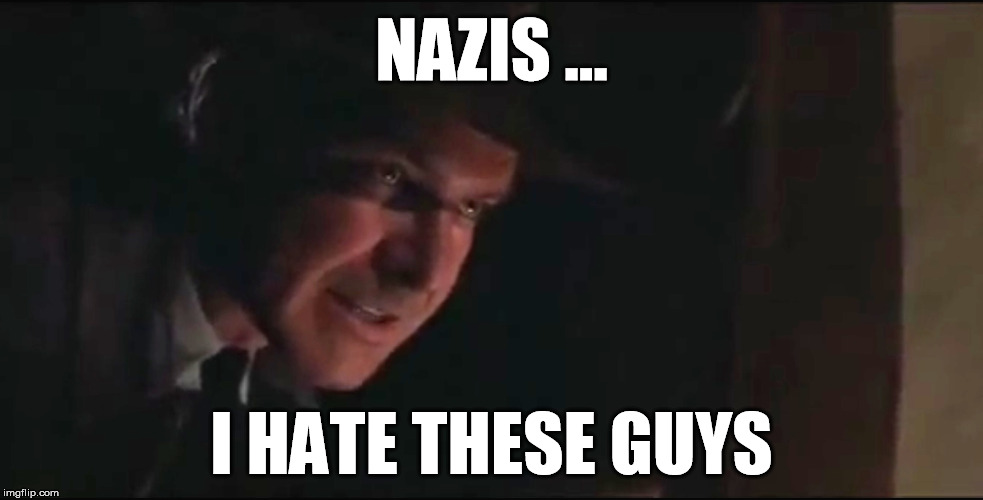 meme_Indy_hates nazis.jpg