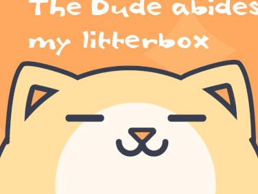 The_Dude_abides_my_litterbox.gif