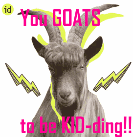 U_Goats_2B_Kidding.gif