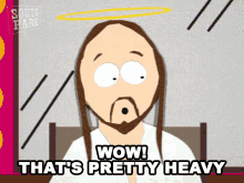 wow-thats-pretty-heavy-jesus-christ.gif